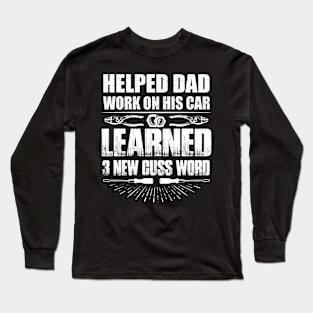 Mechanics Learned 3 New Cuss Word Long Sleeve T-Shirt